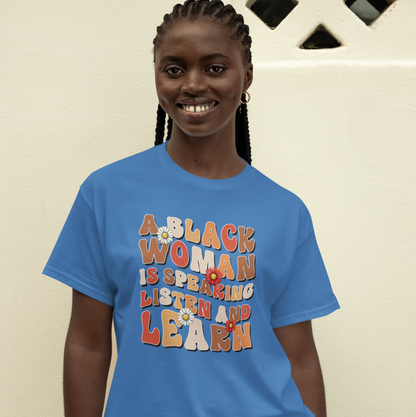 A Black Woman is Speaking. Listen and Learn