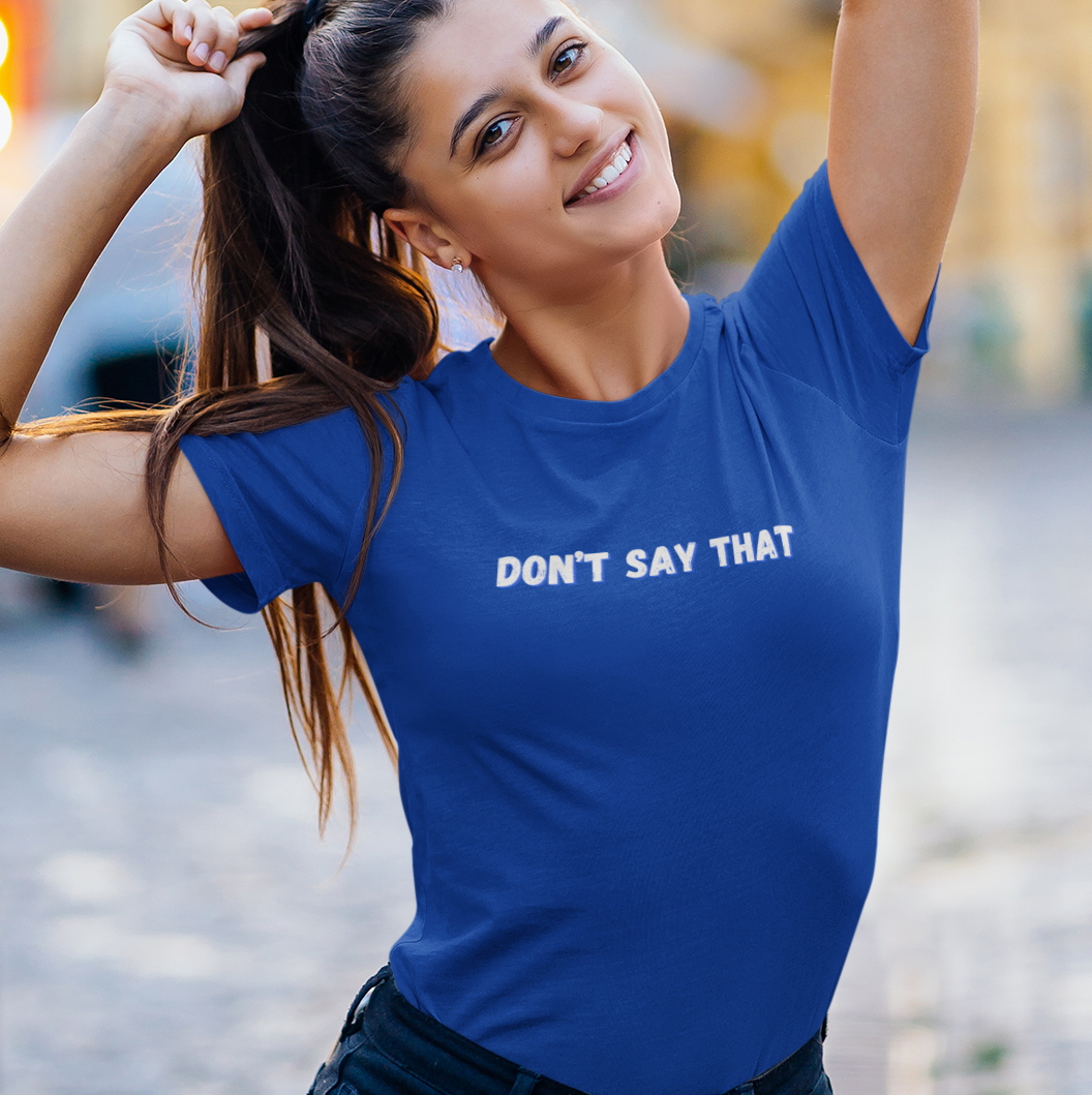Don't Say That