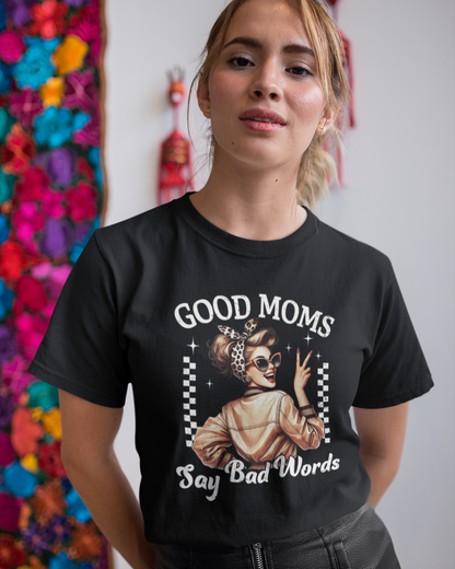 Good Moms Say Bad Words