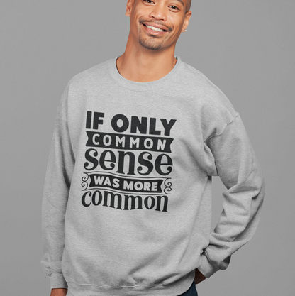 If Only Common Sense Was More Common