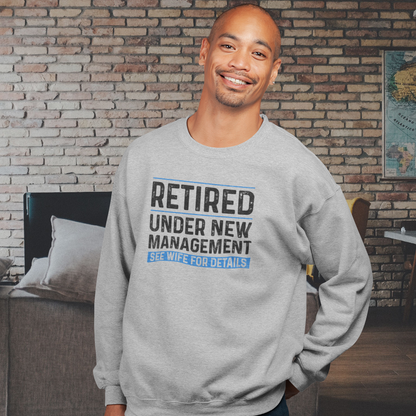 Retired Under New Management: See Wife For Details