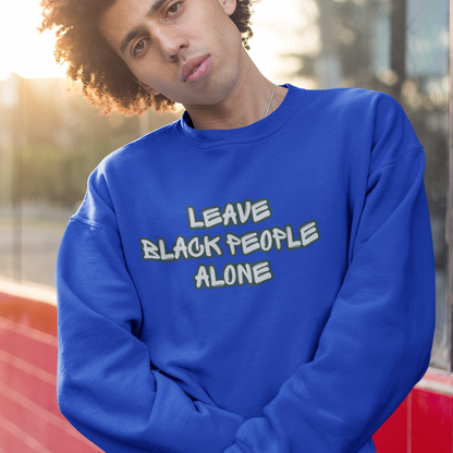 Leave Black People Alone - Graffiti