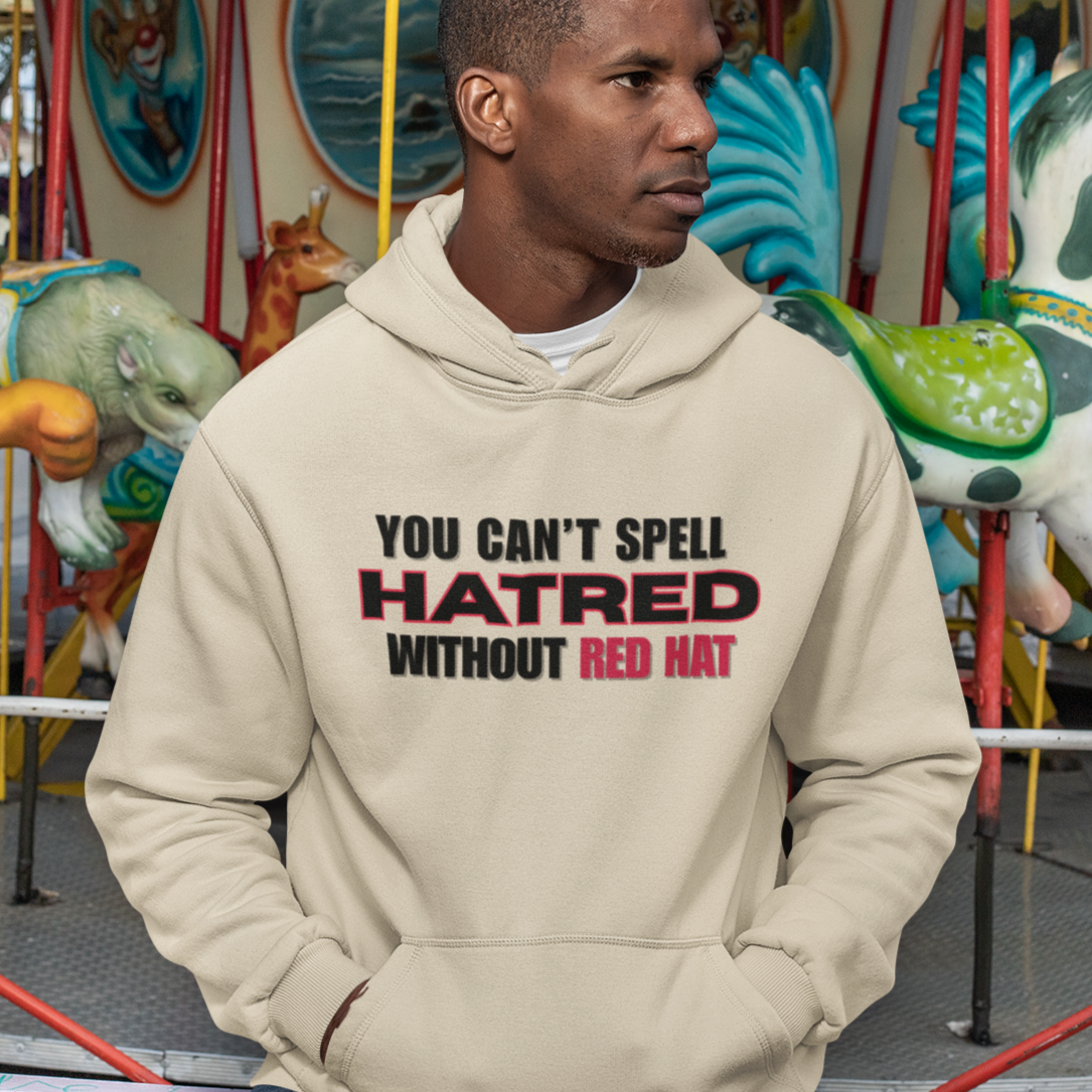 You Can't Spell Hatred Without Red Hat