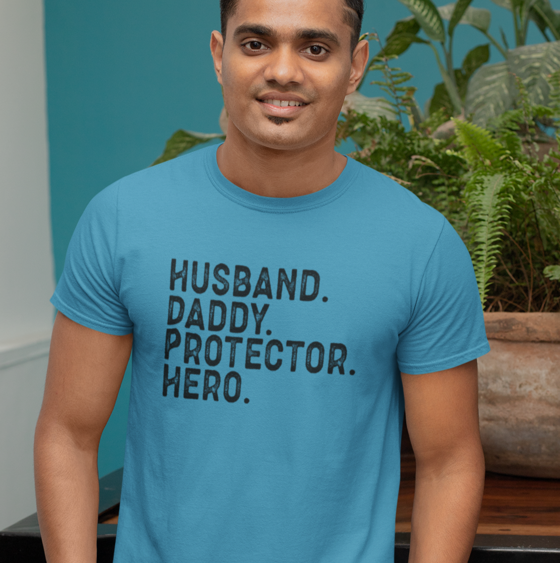 Husband, Daddy, Protector, Hero