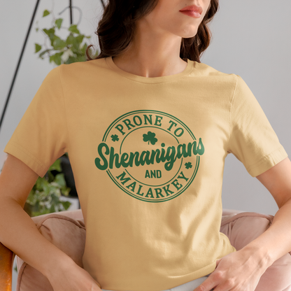 Prone to Shenanigans and Malarkey