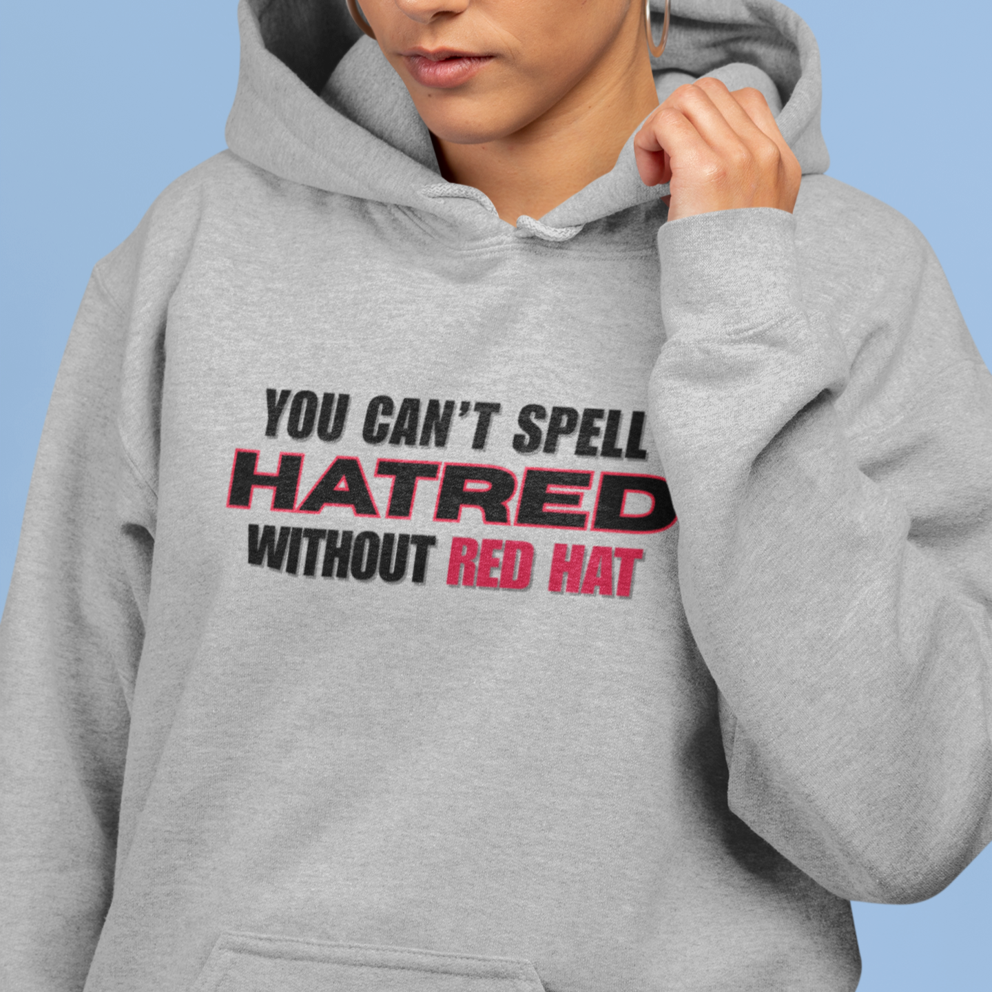 You Can't Spell Hatred Without Red Hat