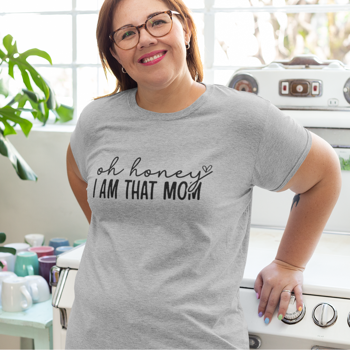 Oh Honey I Am That Mom