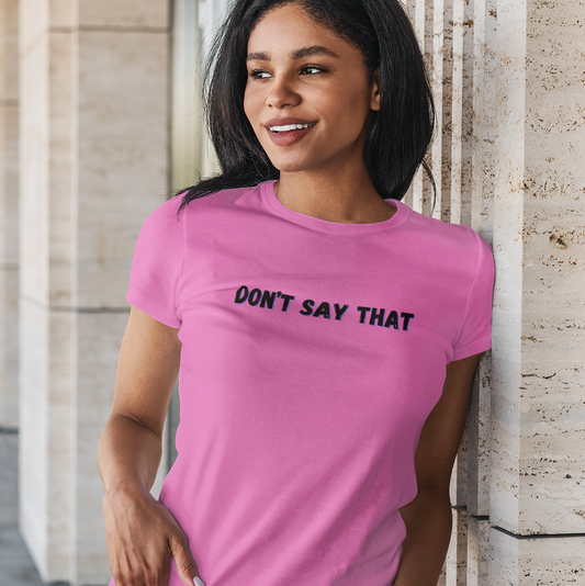 Don't Say That