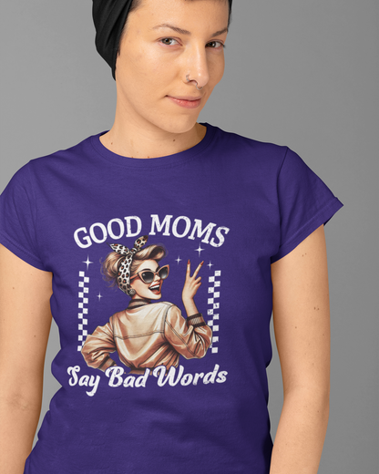 Good Moms Say Bad Words