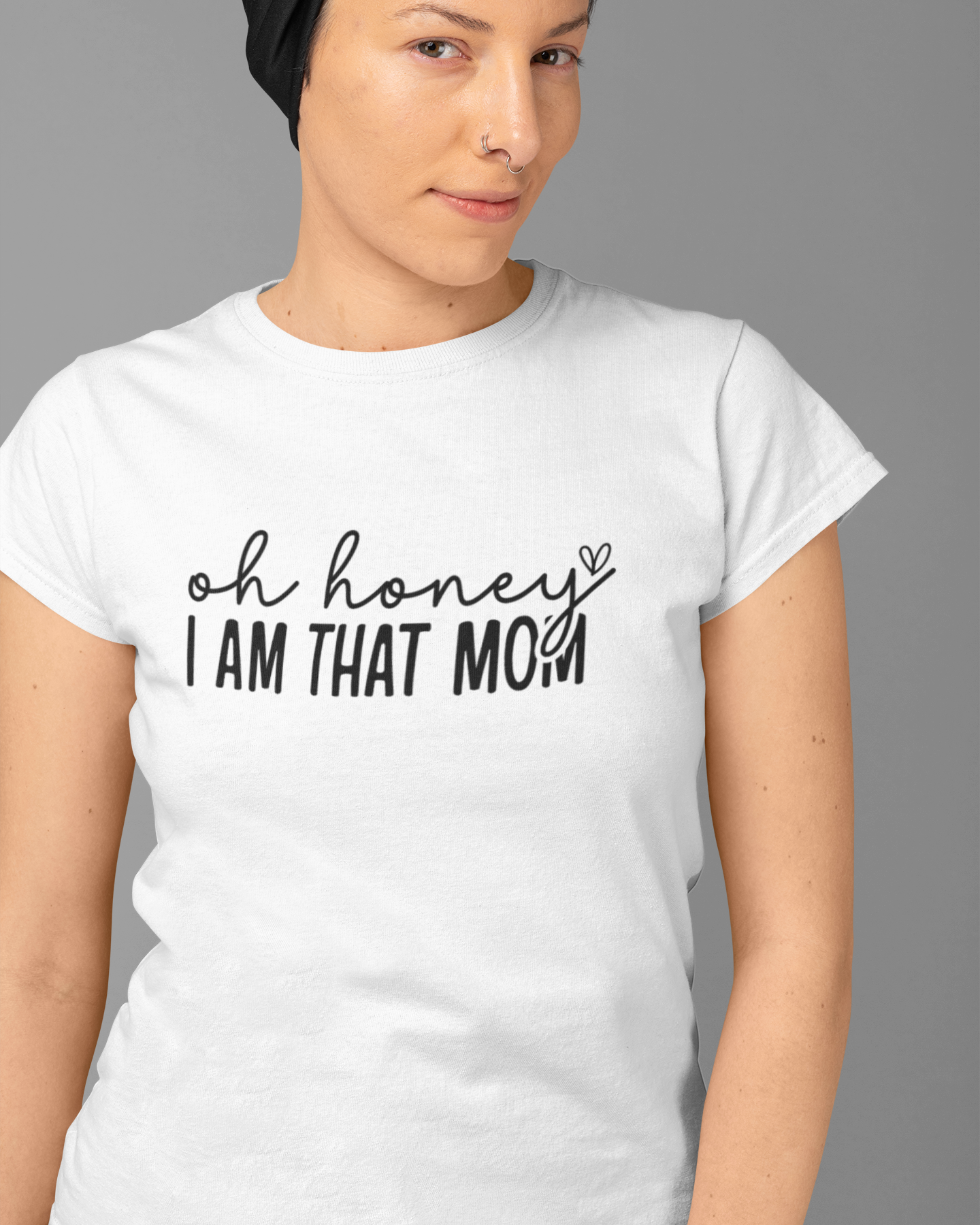 Oh Honey, I Am That Mom