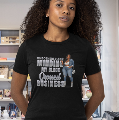 Unbothered and Minding My Black Owned Business