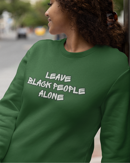 Leave Black People Alone - Graffiti