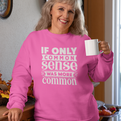 If Only Common Sense Was More Common
