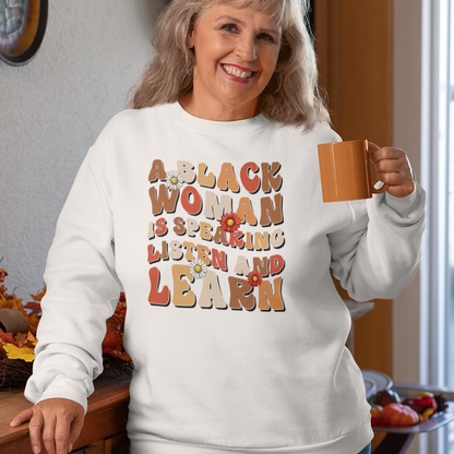 A Black Woman Is Speaking: Listen and Learn