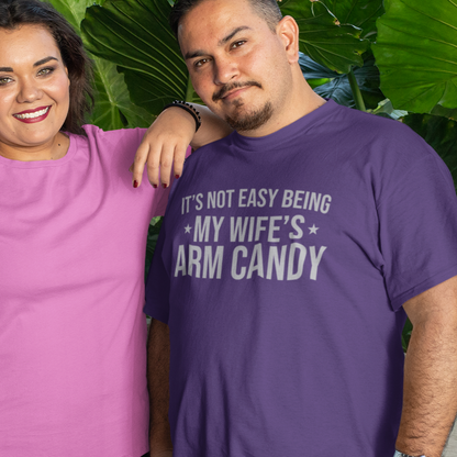 It's Not Easy Being My Wife's Arm Candy