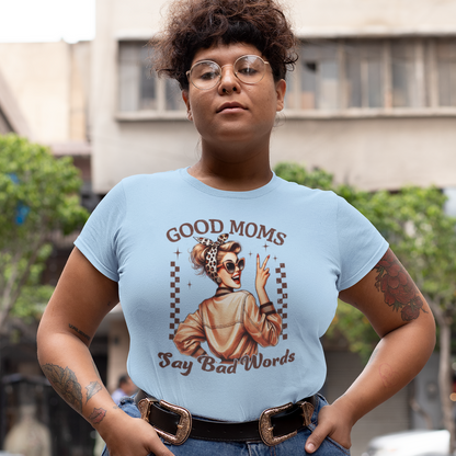 Good Moms Say Bad Words