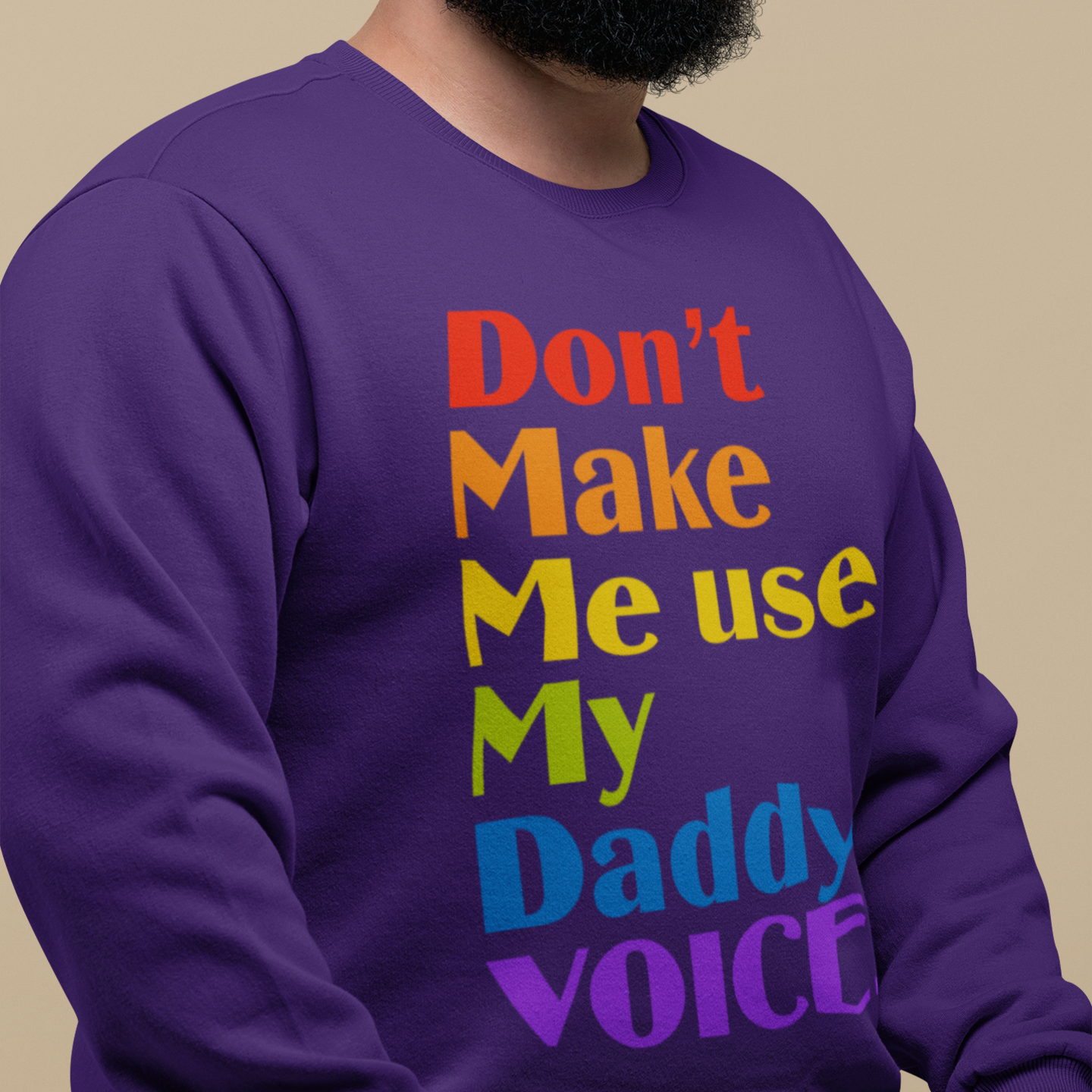 Don't Make Me Use My Daddy Voice