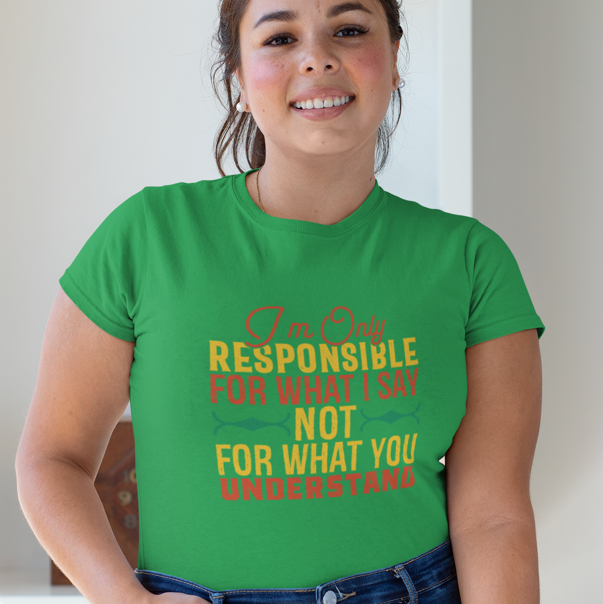I'm Only Responsible for What I Say