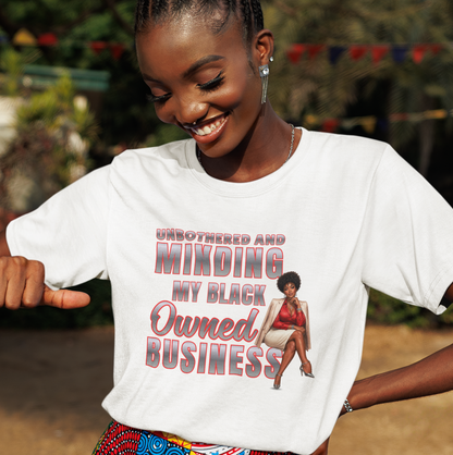 Unbothered and Minding My Black Owned Business