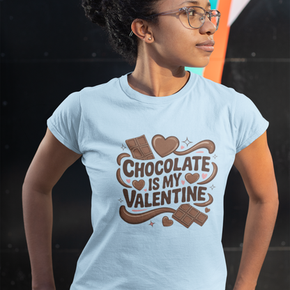 Chocolate Is My Valentine