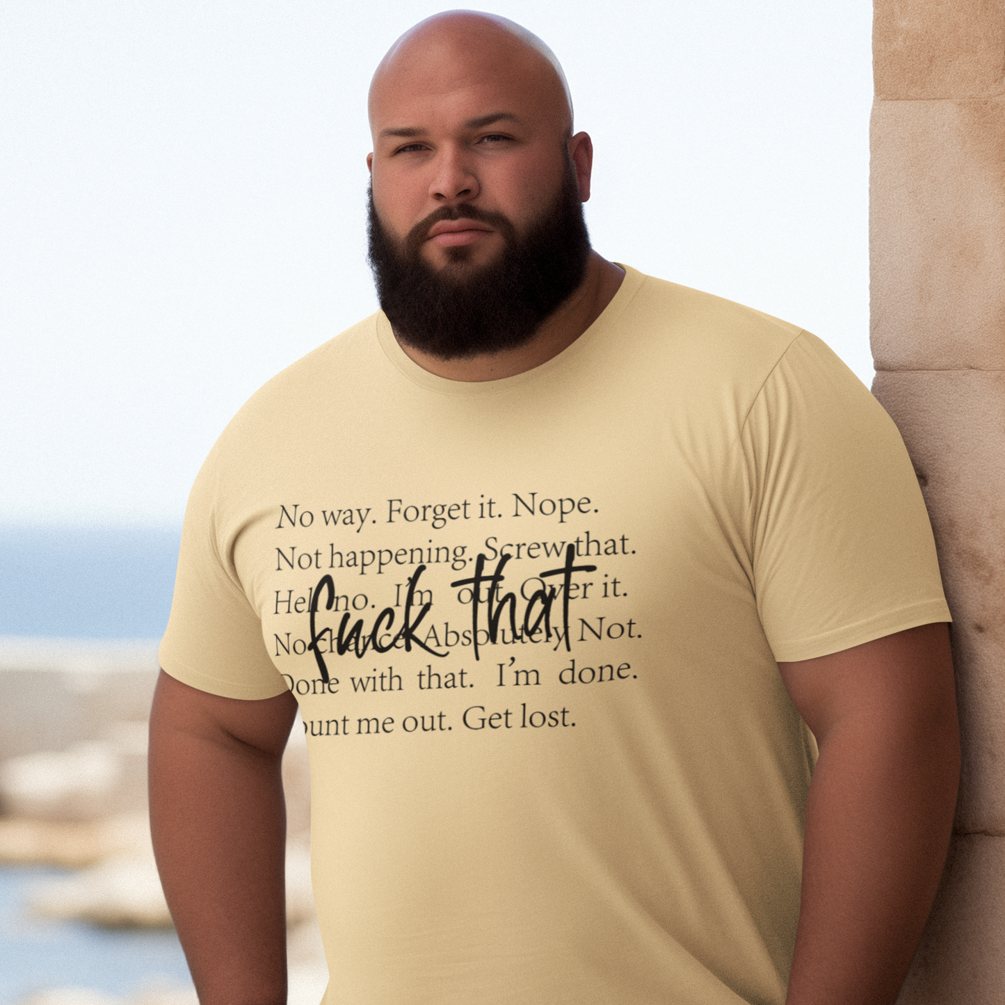 F*ck That! No Way. Forget It. Nope.