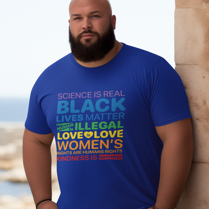 Science Is Real, Black Lives Matter, Love is Love