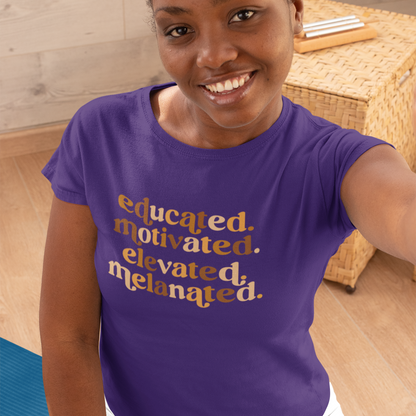 Educated. Motivated. Elevated. Melanated.