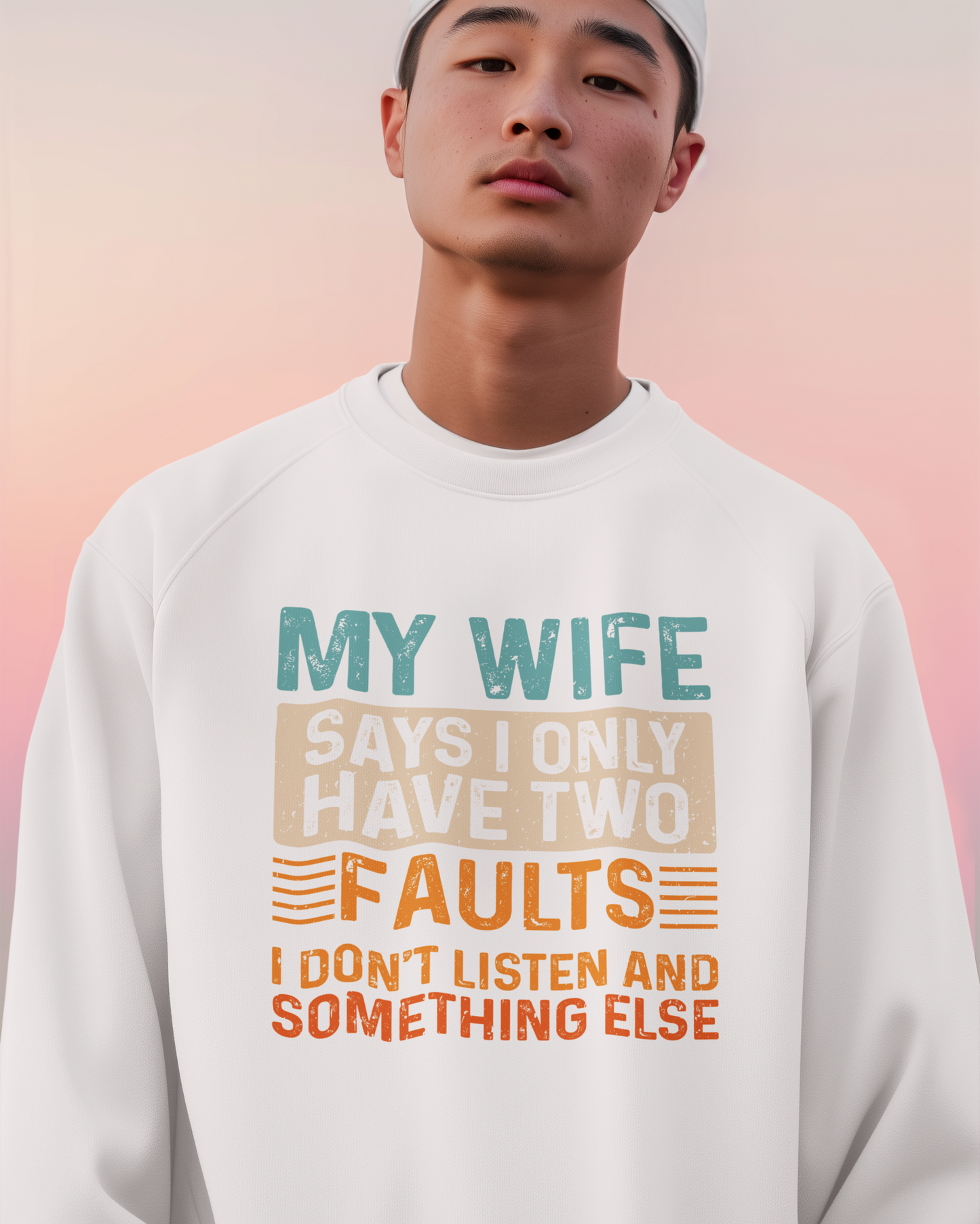 My Wife Says I Only Have Two Faults