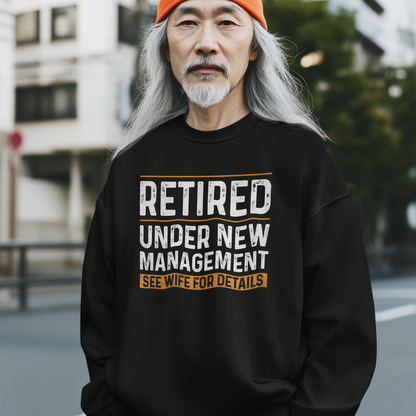 Retired Under New Management: See Wife For Details
