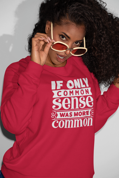 If Only Common Sense Was More Common