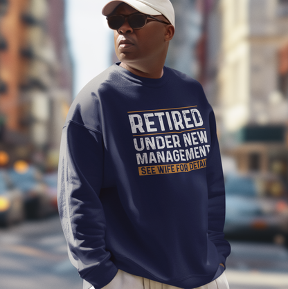 Retired Under New Management: See Wife For Details