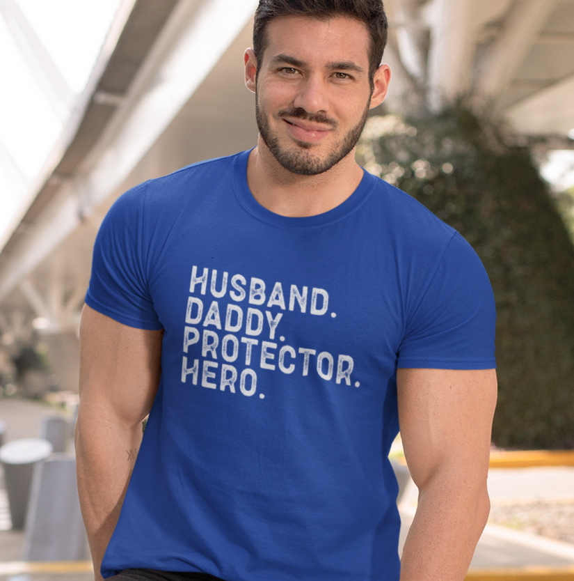 Husband, Daddy, Protector, Hero