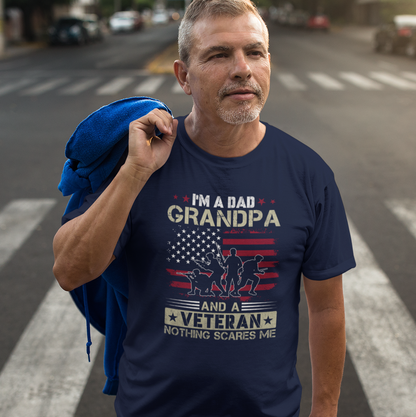 I'm A Veteran, A Dad & A Grandpa, Nothing Scares Me
