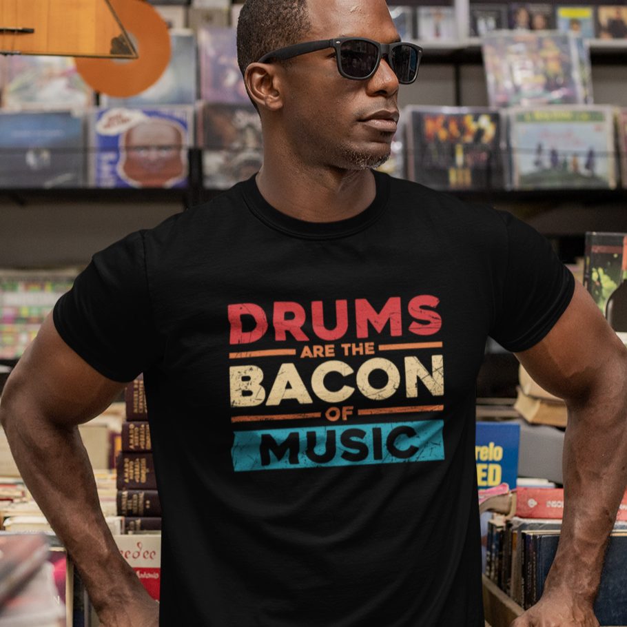 Drums are the Bacon of Music