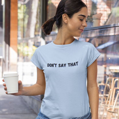 Don't Say That