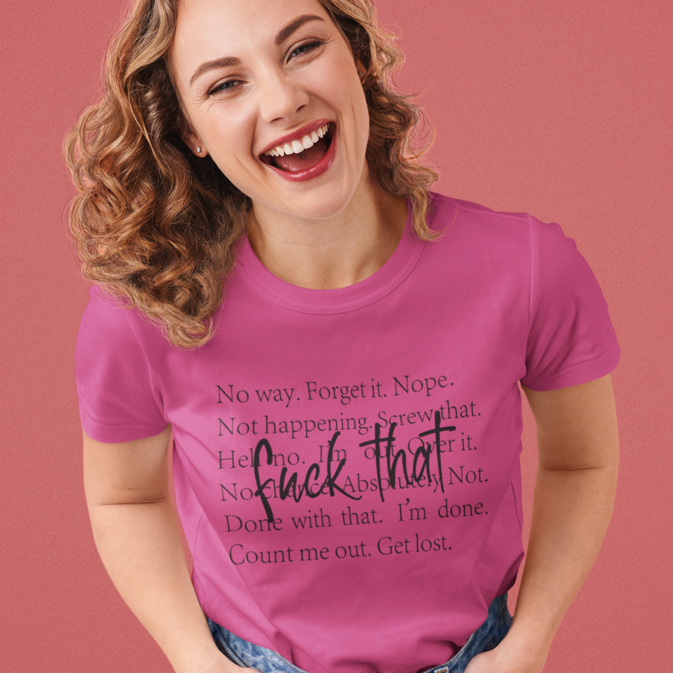 F*ck That! No Way. Forget It. Nope.