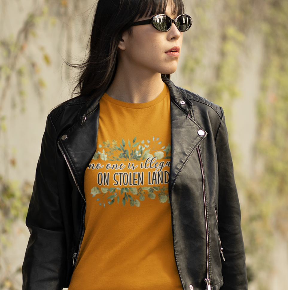 No One is Illegal on Stolen Land