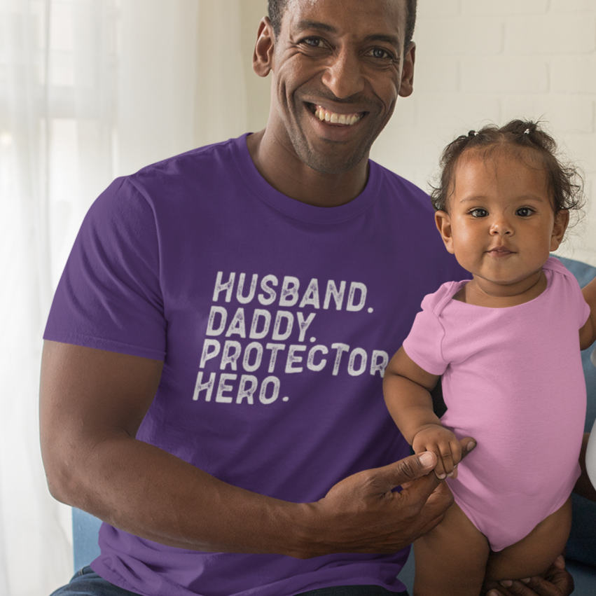 Husband, Daddy, Protector, Hero