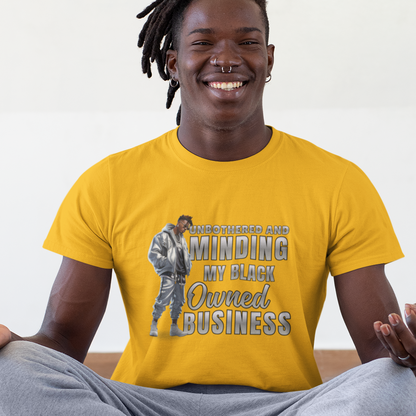 Unbothered and Minding My Black Owned Business