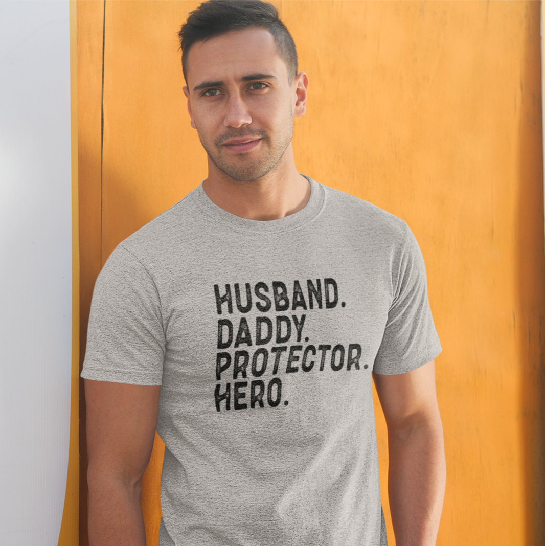 Husband, Daddy, Protector, Hero
