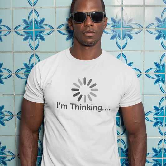 I'm Thinking....