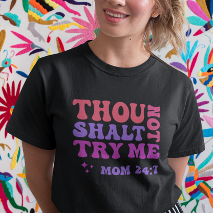 Thou Shalt Not Try Me, MOM 24:7