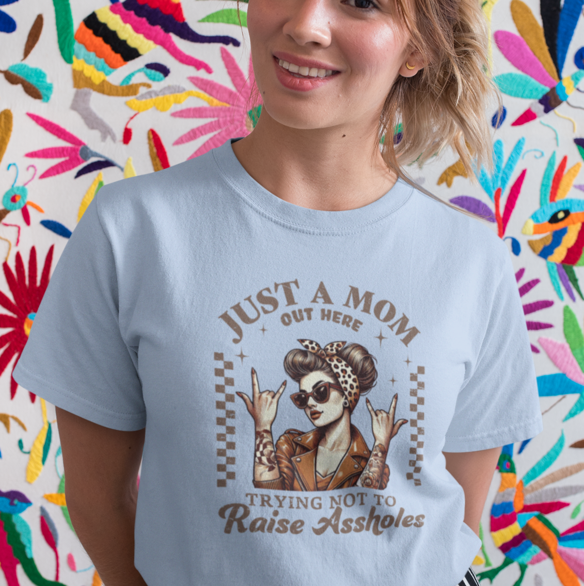 Just A Mom Out Here Trying Not To Raise Assholes