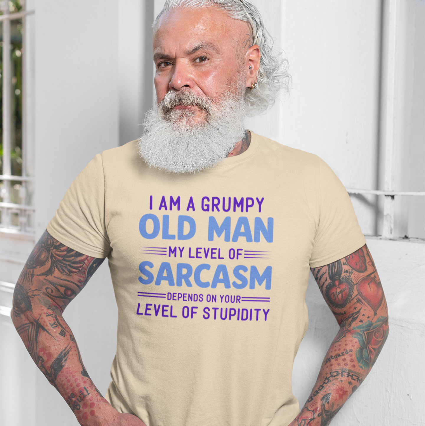 I Am A Grumpy Old Man, My Level of Sarcasm Depends On Your Level of Stupidity