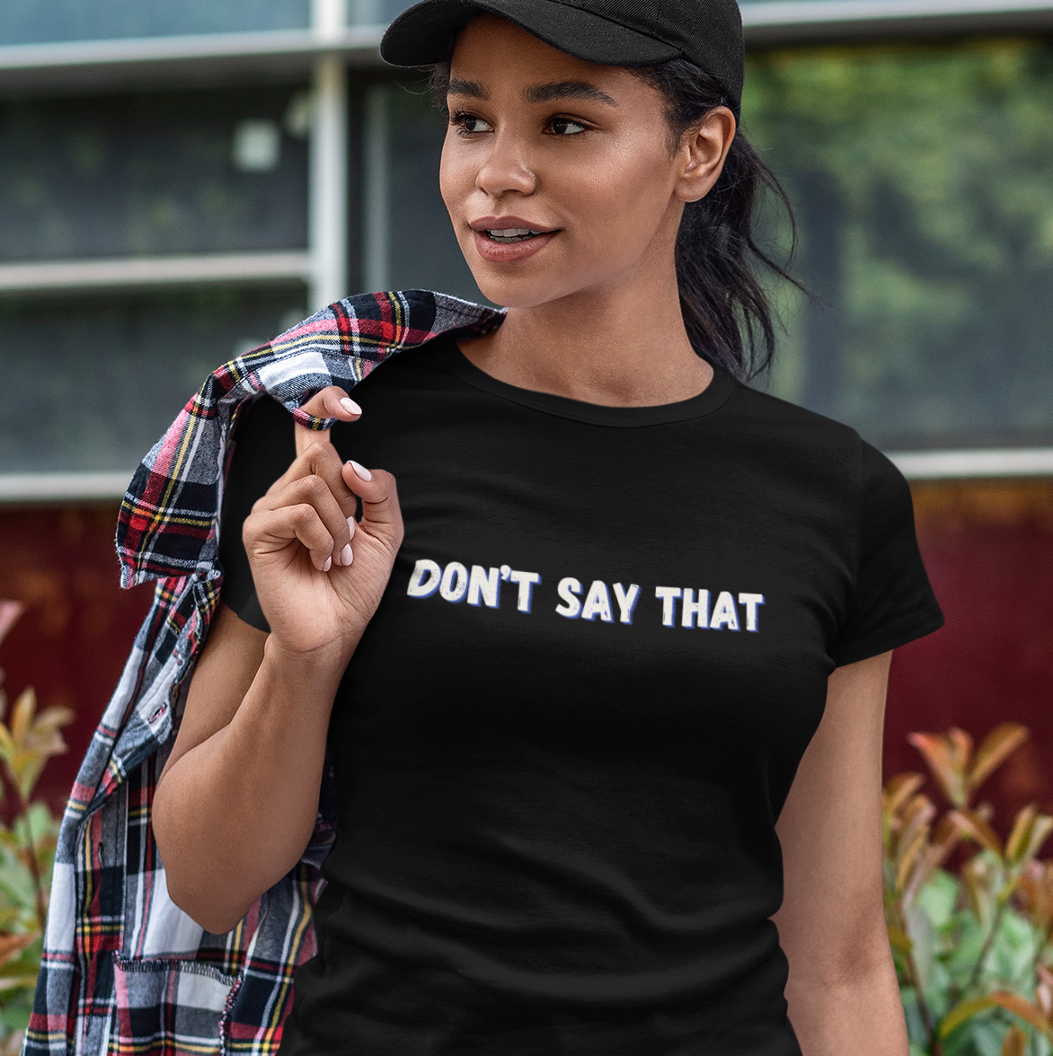 Don't Say That