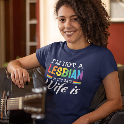 I'm Not a Lesbian But My Wife Is