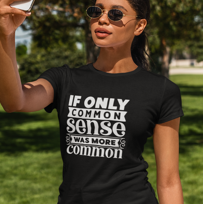 If Only Common Sense Was More Common