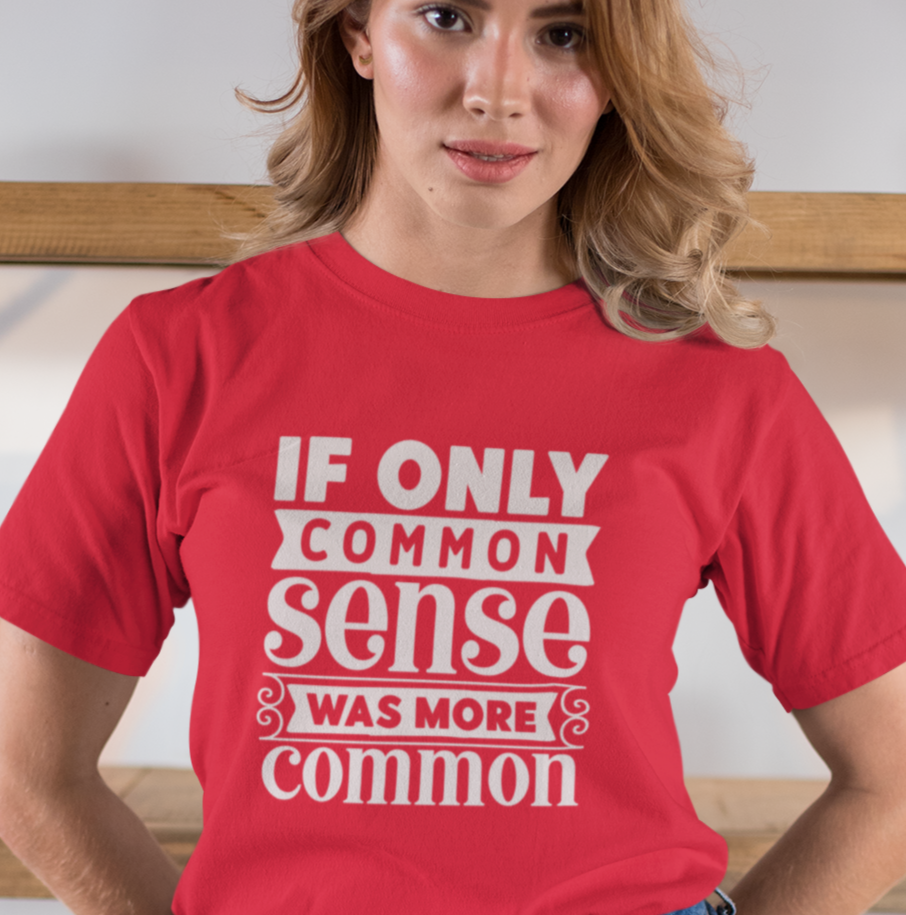 If Only Common Sense Was More Common