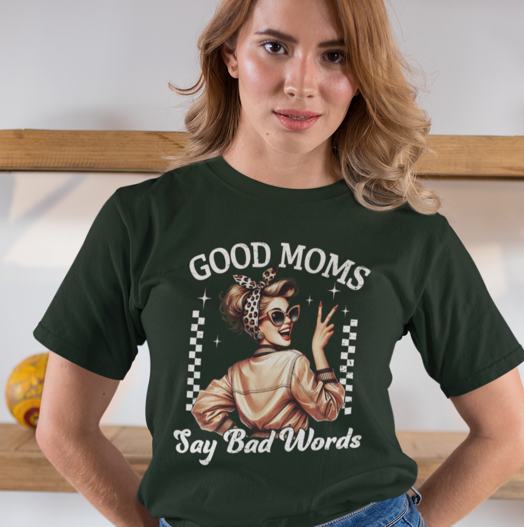 Good Moms Say Bad Words