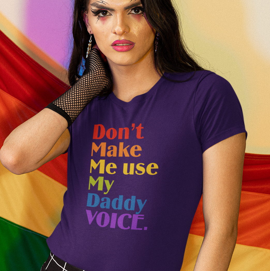 Don't Make Me Use My Daddy Voice